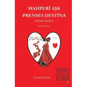 Mahperi Aşk Prenses Destina Hunat Hatun