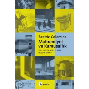 Mahremiyet ve Kamusallık: Kitle İletişim Aracı Olarak Modern Mimari