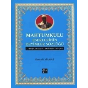 Mahtumkulu Eserlerinin Deyimler Sözlüğü - Emrah Yılmaz