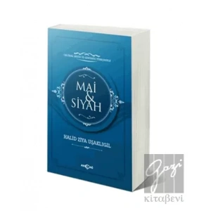 Mai ve Siyah (Orijinal Metin ve Günümüz Türkçesiyle)