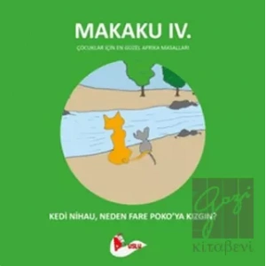 Makaku 4 - Kedi Nihau, Neden Fare Pokoya Kızgın?