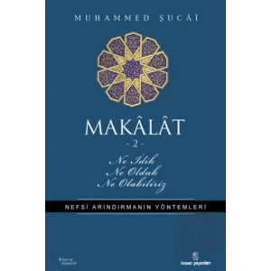 Makalat -2- Ne İdik, Ne Olduk, Ne Olabiliriz