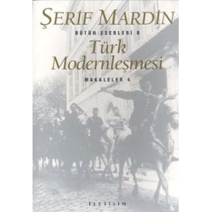 Makaleler Serisi 4 - Türk Modernleşmesi