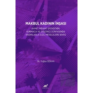 Makbul Kadının İnşası