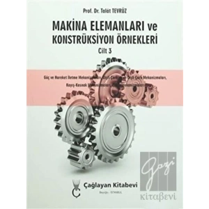 Makina Elemanları ve Konstrüksiyon Örnekleri Cilt 3