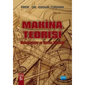 MAKİNA TEORİSİ - Mekanizmalar ve Makina Dinamiği