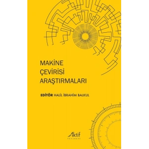 Makine Çevirisi Araştırmaları