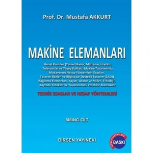 Makine Elemanları 1 / Prof. Dr. Mustafa Akkurt