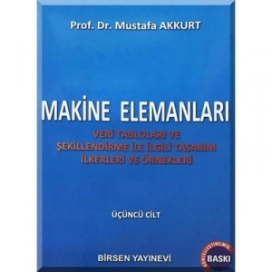 Makine Elemanları 3 / Prof. Dr. Mustafa Akkurt