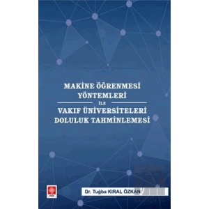 Makine Öğrenmesi Yöntemleri ile Vakıf Üniversiteleri Doluluk Tahminlemesi