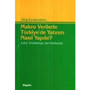 Makro Verilerle Türkiye’de Yatırım Nasıl Yapılır?