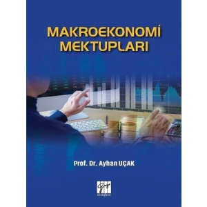 Makroekonomi Mektupları-Prof.Dr. Ayhan Uçak