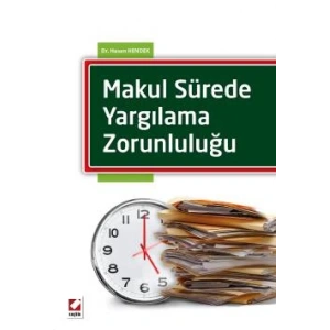 Makul Sürede Yargılama Zorunluluğu