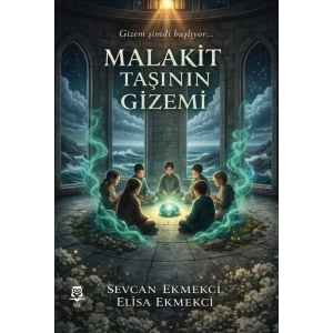 Malakit Taşının Gizemi Yazar: Sevcan Ekmekci & Elisa Ekmekci