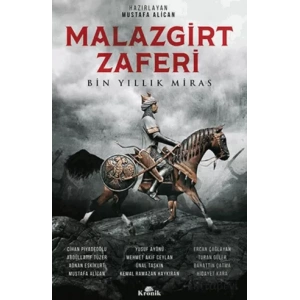 Malazgirt Zaferi : Bin Yıllık Miras