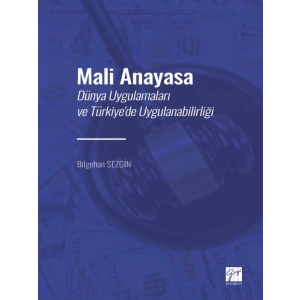 Mali Anayasa - Dünya Uygulamaları ve Türkiyede Uygulanabilirliği
