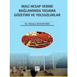 Mali Hesap Verme Bağlamında Yasama Gözetimi ve Yolsuzluklar - Dr. Mehmet Koçdemir