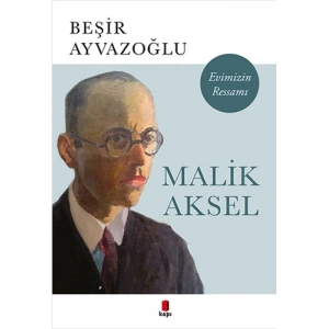 Malik Aksel - Evimizin Ressamı
