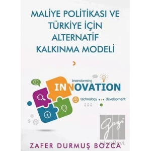 Maliye Politikası ve Türkiye İçin Alternatif Kalkınma Modeli