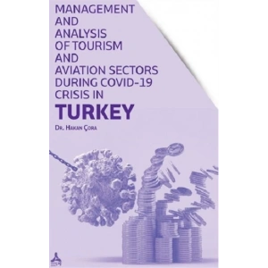 Management and Analysis of Tourism and Aviation Sectors During Covid-19 Crisis in Turkey