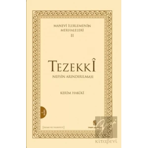Manevi İlerlemenin Merhaleleri 2: Tezekki