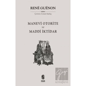 Manevi Otorite ve Maddi İktidar