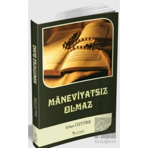 Maneviyatsız Olmaz