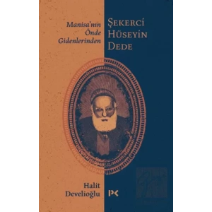 Manisanın Önde Gidenlerinden Şekerci Hüseyin Dede