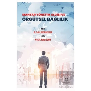 Mantar Yönetim Algısı ve Örgütsel Bağlılık