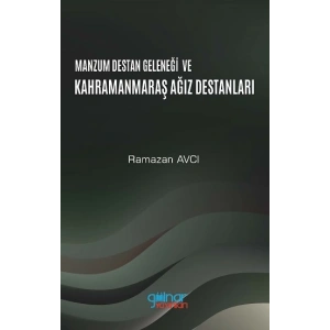 Manzum Lügat Geleneği Ve Kahramanmaraş Ağız Destanları