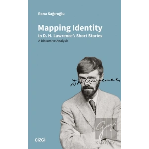 Mapping Identity in D.H. Lawrences Short Stories - A Discursive Analysis