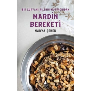 Mardin Bereketi: Bir Süryani Ailenin Mutfağından