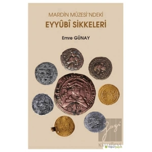 Mardin Müzesi’ndeki Eyyubi Sikkeleri