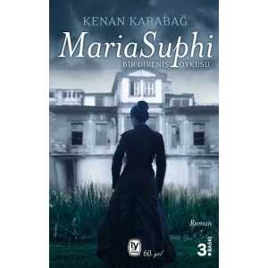 Maria Suphi: Bir Direniş Öyküsü