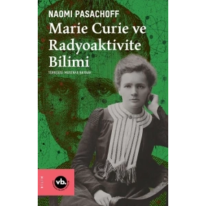 Marie Curie ve Radiaktivite Bilimi