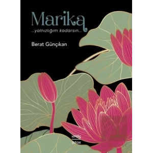 Marika: Yalnızlığım Kadarsın