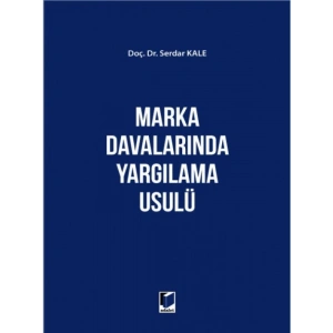 Marka Davalarında Yargılama Usulü - Serdar Kale