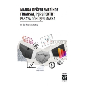 Marka Değerlemesinde Finansal Perspektif: Paraya Dönüşen Marka 2. Baskı