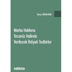 Marka Hakkına Tecavüz Halinde Verilecek İhtiyati Tedbirler