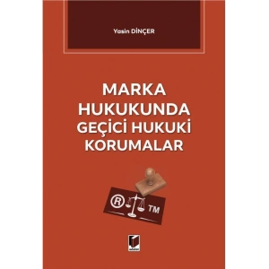 Marka Hukukunda Geçici Hukuki Korumalar