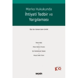 Marka Hukukunda İhtiyati Tedbir ve Yargılaması