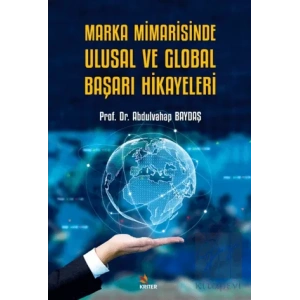 Marka Mimarisinde Ulusal ve Global Başarı Hikayeleri