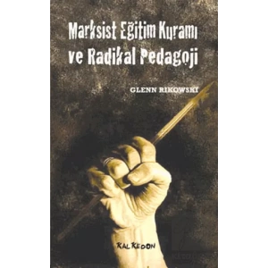 Marksist Eğitim Kuramı ve Radikal Pedagoji