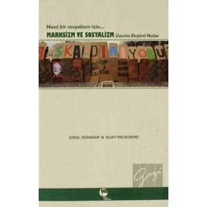 Marksizm ve Sosyalizm Üzerine Eleştirel Notlar