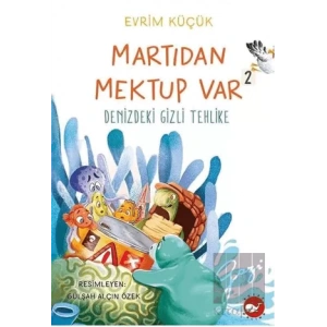 Martıdan Mektup Var 2 - Denizdeki Gizli Tehlike