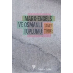 Marx-Engels ve Osmanlı Toplumu