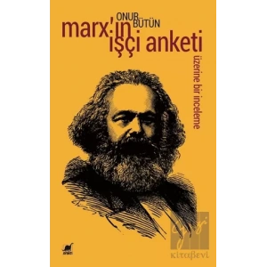Marxın İşçi Anketi Üzerine Bir İnceleme