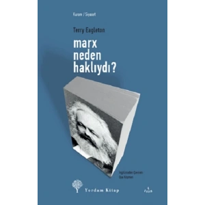 Marx Neden Haklıydı?