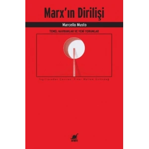 Marx’ın Dirilişi: Temel Kavramlar ve Yeni Yorumlar