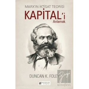 Marx’ın İktisat Teorisi - Kapital’i Anlamak